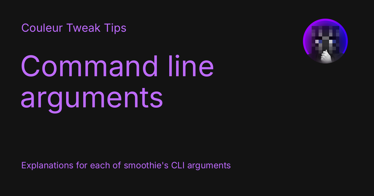 Command line arguments - Couleur Tweak Tips